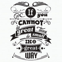 Wall quote sticker with text "You Cannot Do Great Things Do Small Things In A Great Way".