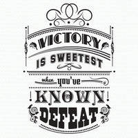 Wall quote sticker with text "Victory Is Sweetest When You've Known Defeat".