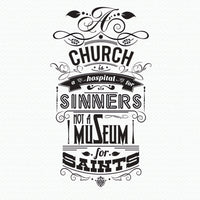 Wall quote sticker with text "A Church Is A Hospital For Sinners, Not A Museum For Saints".